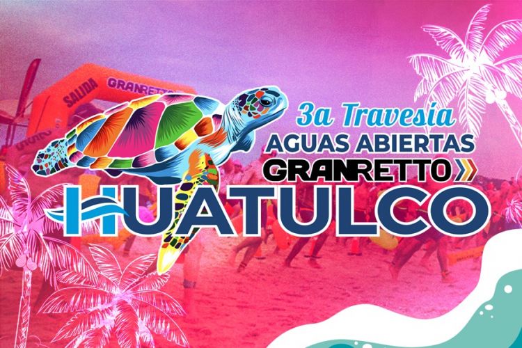 3A TRAVESÍA AGUAS ABIERTAS GRAN RETTO HUATULCO